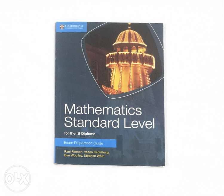 Mathematics Standard Level for the IB Diploma Exam Preparation Guide 0