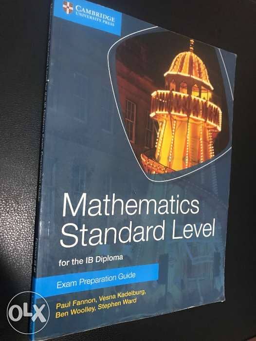 Mathematics Standard Level for the IB Diploma Exam Preparation Guide 1