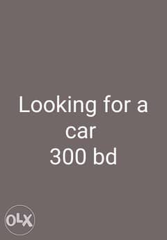 Car needed 300bd 0