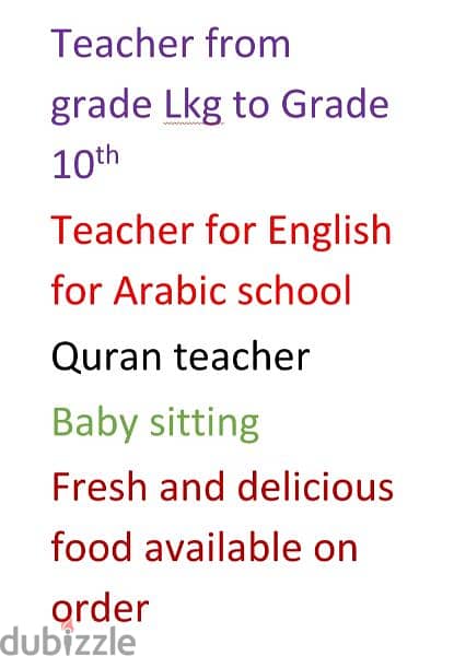 teacher for all subjects,Quran teacher, baby sitting,home made food 0