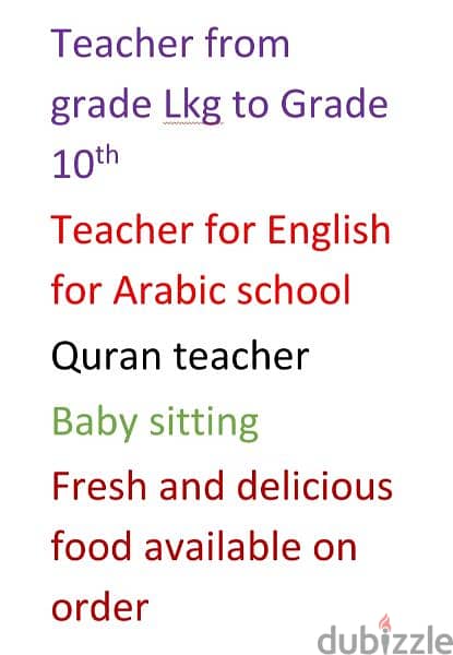 teacher for all subjects,quran teacher, baby sitting, home made food 0