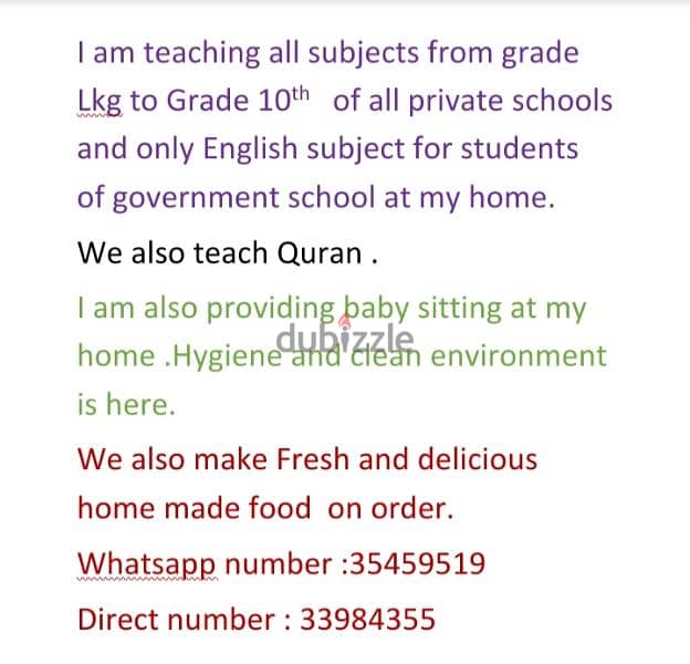 i m teaching  from Lkg to 10th and quran, baby sitting and make food. 1