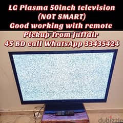 LG Plasma 50inch television
(NOT SMART)
Good working with remote 0