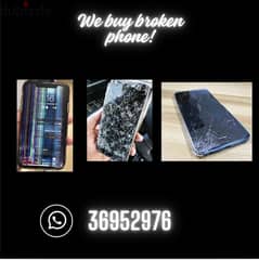 We buy broken phones 0