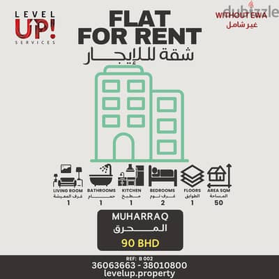 GOOD FLAT FOR RENT IN MUHARRAQ REF -B002