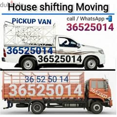 House shifting moving  Call / WhatsApp  36525014 very Low price 0