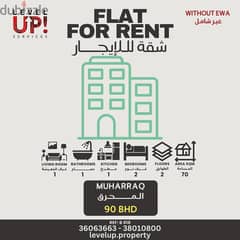 GOOD FLAT FOR RENT IN MUHARRAQ REF B 018 0