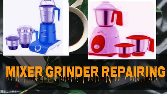 MIXER GRINDER REPAIRING