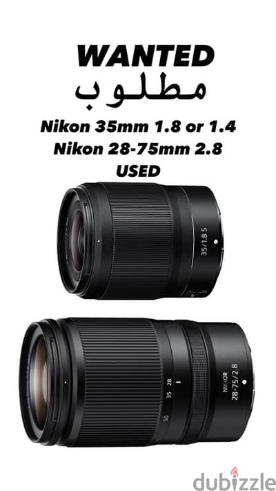 WANTED | مطلوب Nikon Z 35mm 1.8S or 1.4 | Nikon Z 28-75mm 2.8 Lens