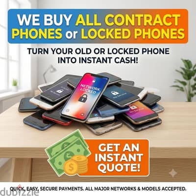 We buy all Contract phones and Locked Phones