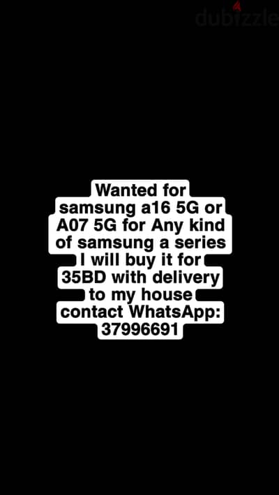 I want to buy any samsung A Series phone like a16 5g or A07 5G for 35