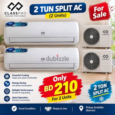 Class pro 2 ton split AC two pieces
